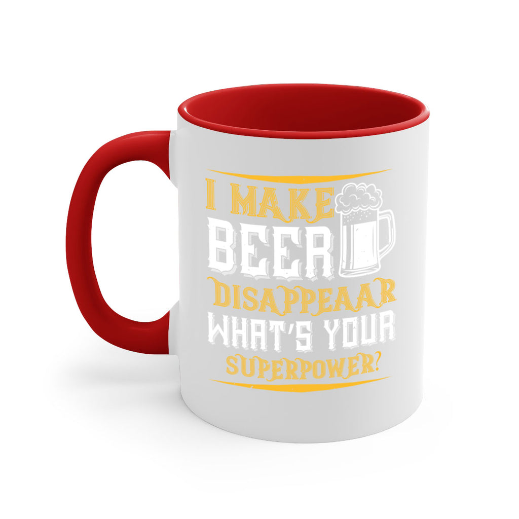 i make beer disappeaar what’s your superpower 73#- beer-Mug / Coffee Cup
