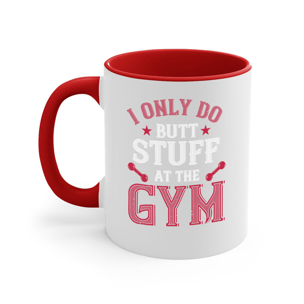 i only do butt stuff at the gym 87#- gym-Mug / Coffee Cup