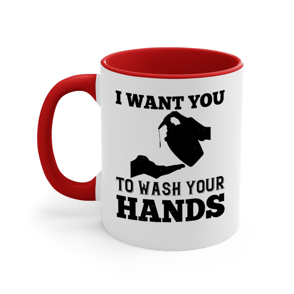 i want you to wash your hands Style 31#- corona virus-Mug / Coffee Cup