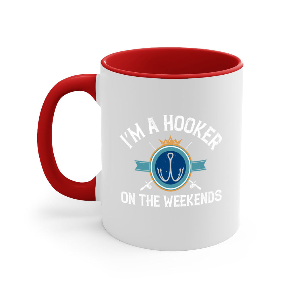i’m a hooker on the weekends 252#- fishing-Mug / Coffee Cup