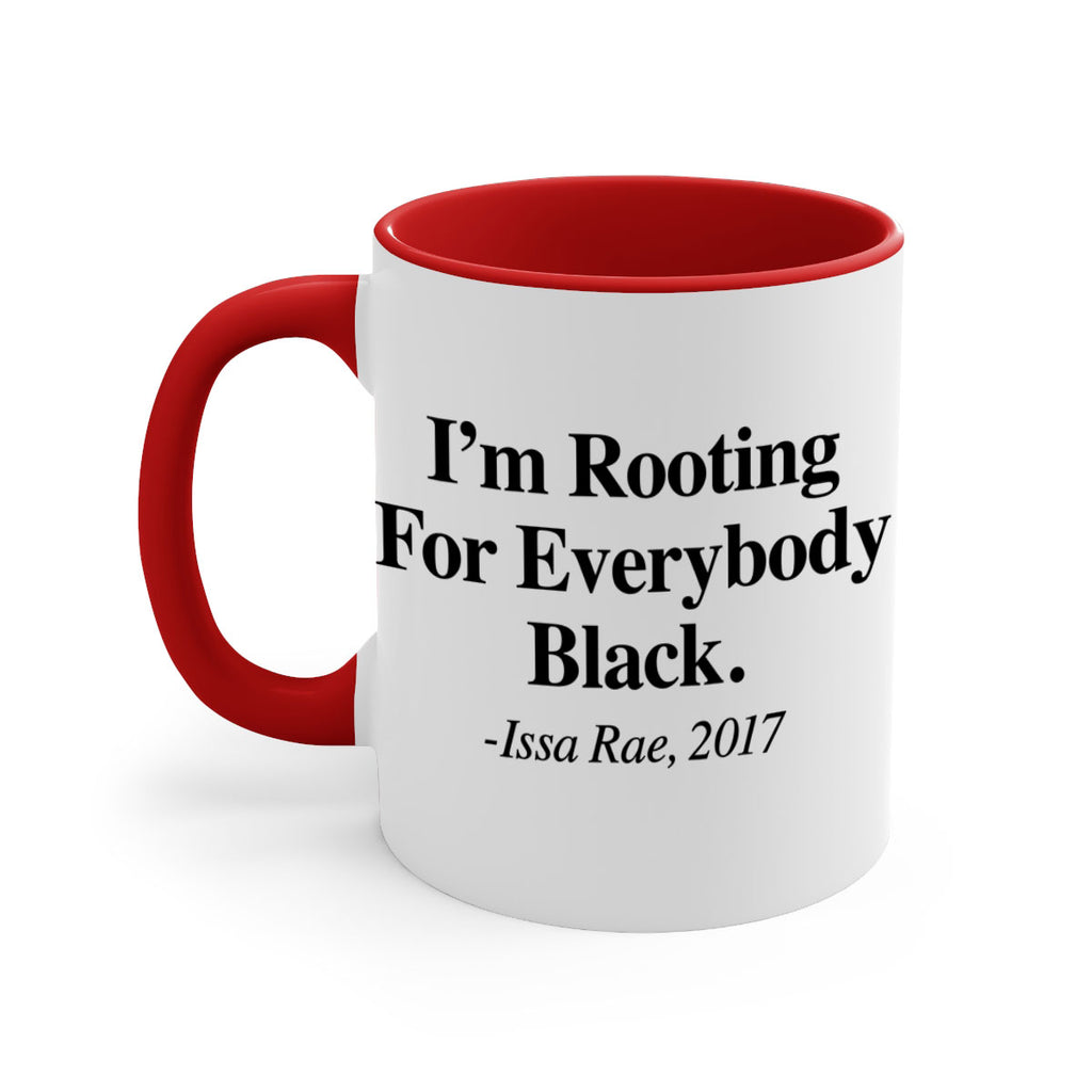 im  rooting for everybody black  109#- black words - phrases-Mug / Coffee Cup