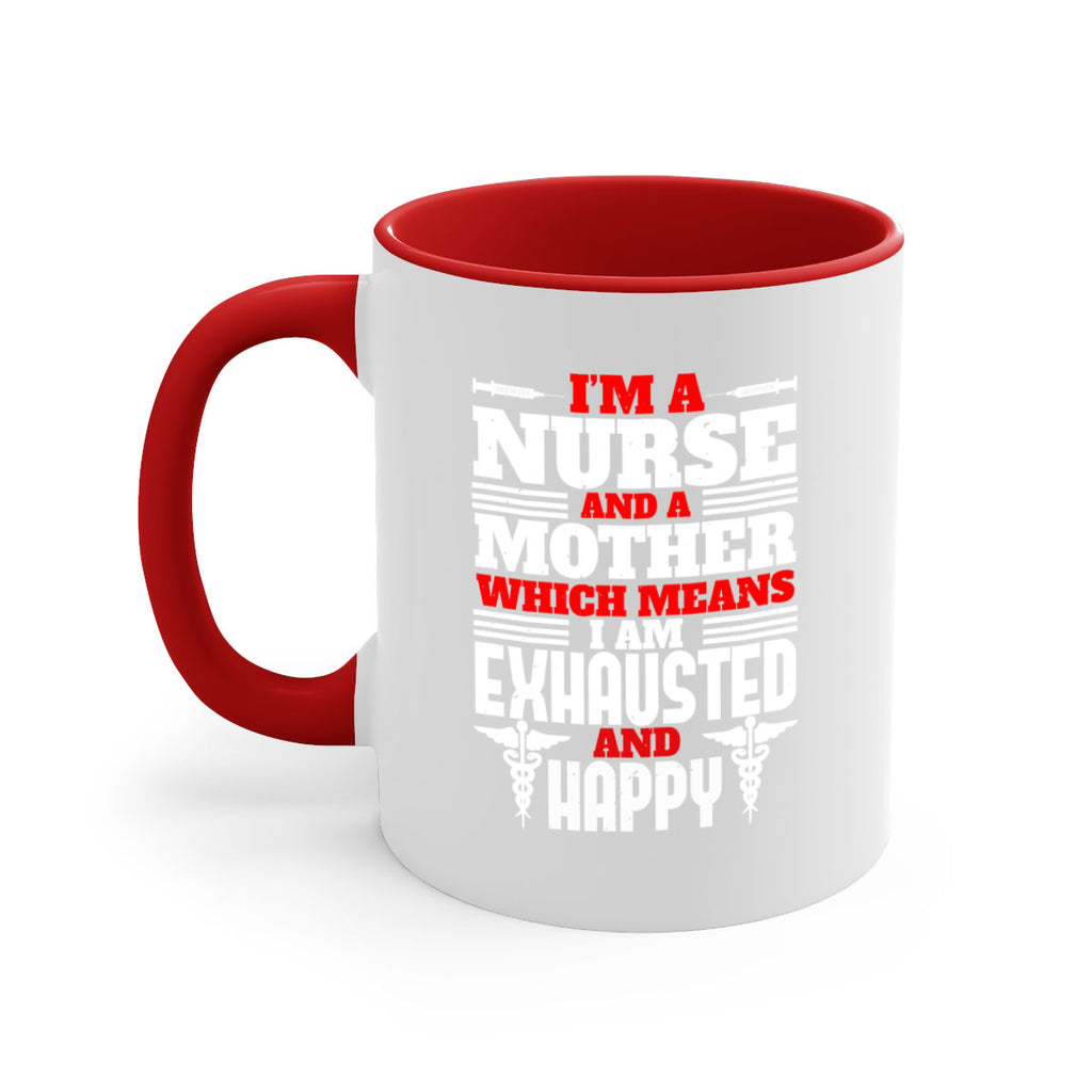 im a nurse and a mother Style 312#- nurse-Mug / Coffee Cup