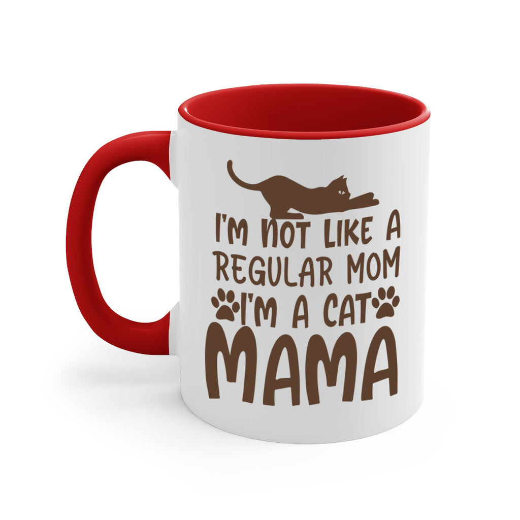 im not like a regular mom im a cat mama 256#- mom-Mug / Coffee Cup