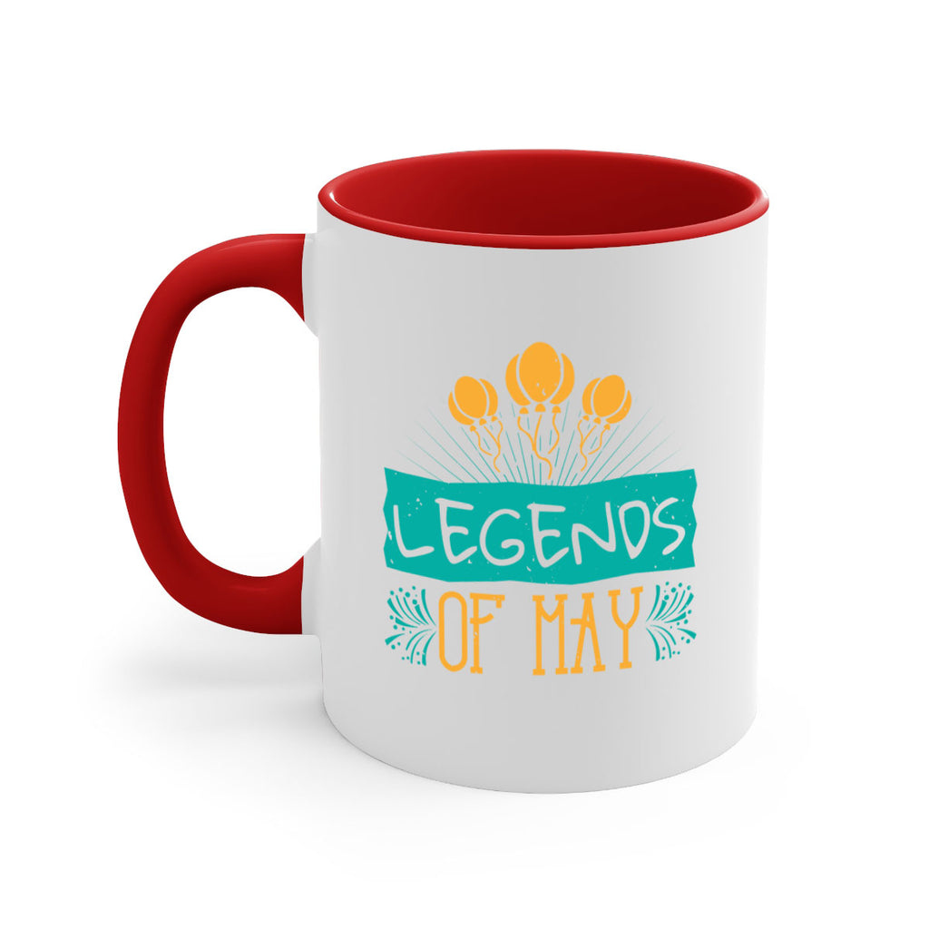 legends of may Style 54#- birthday-Mug / Coffee Cup