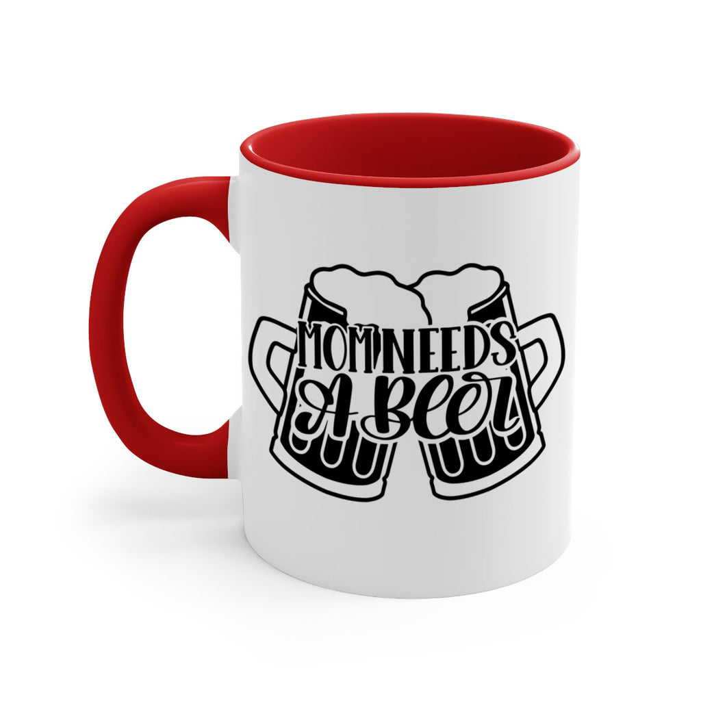 mom needs a beer 25#- beer-Mug / Coffee Cup