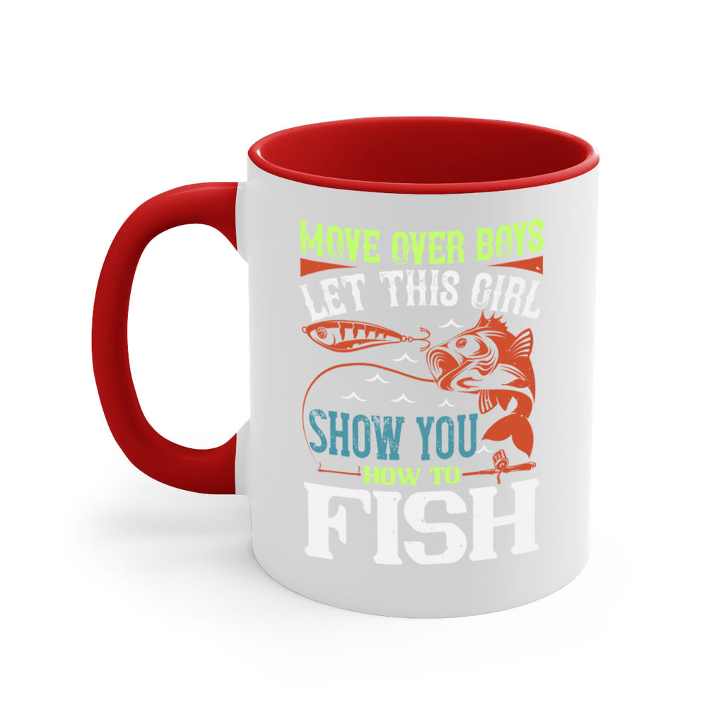 move over boys let this girl show you 48#- fishing-Mug / Coffee Cup