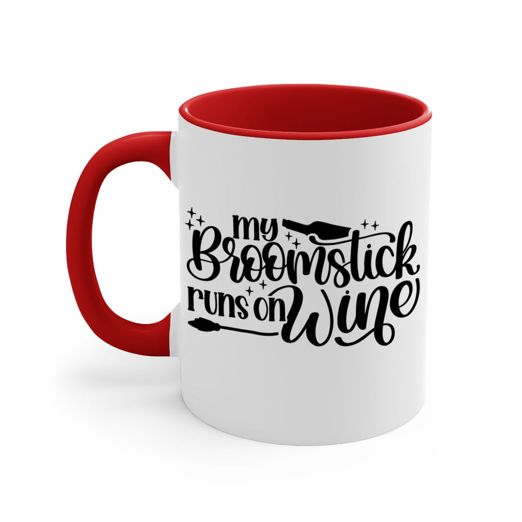 my broomstick runs on wine 37#- wine-Mug / Coffee Cup