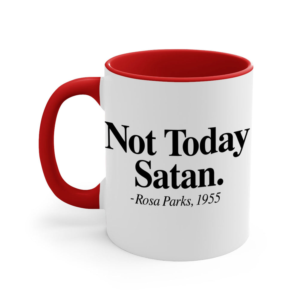 not today satan rosa parks 59#- black words - phrases-Mug / Coffee Cup