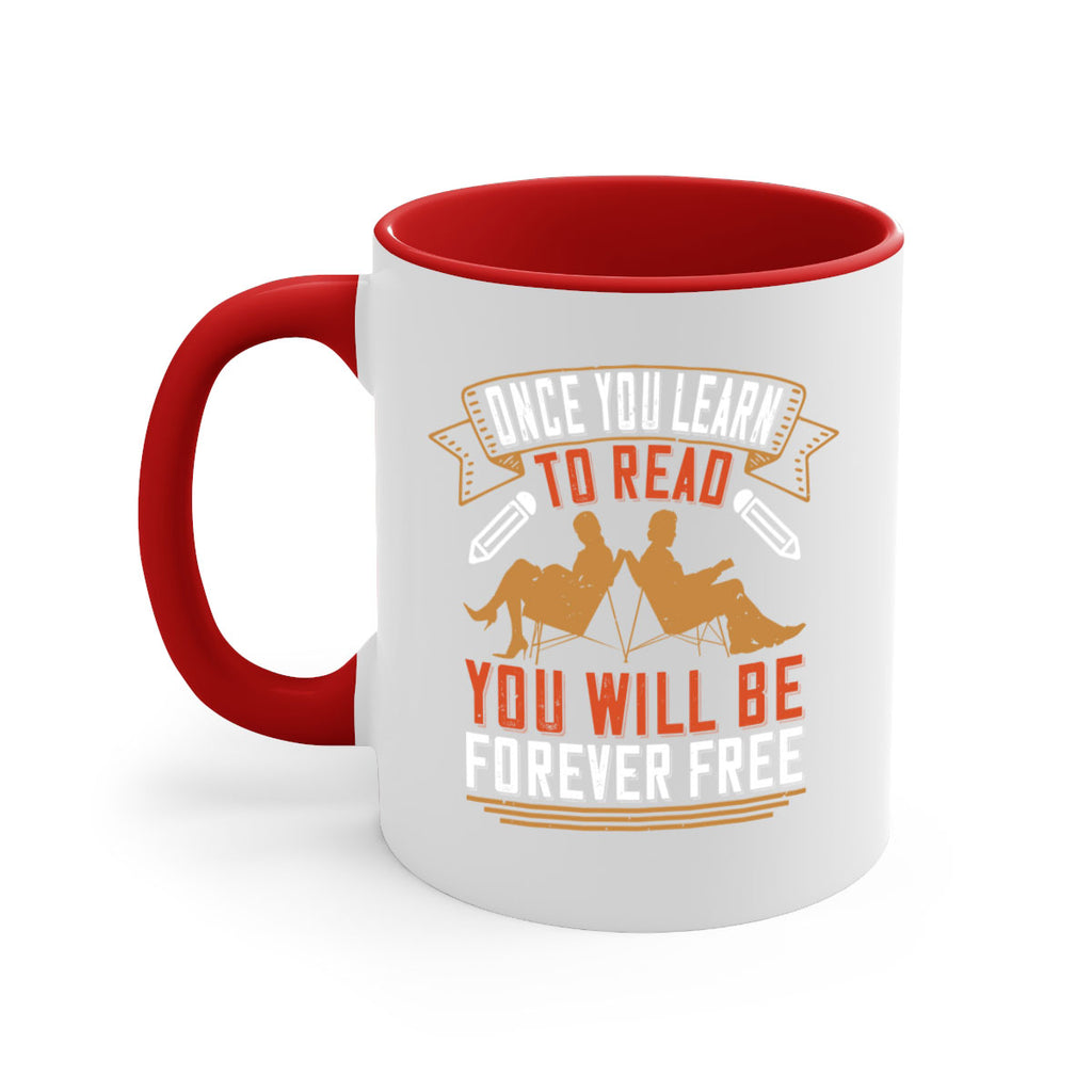 once you learn to read you will be forever free 55#- Reading - Books-Mug / Coffee Cup