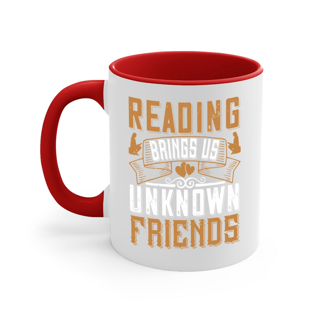 reading brings us unknown friends 20#- Reading - Books-Mug / Coffee Cup