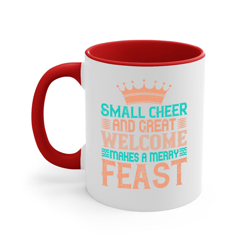 small cheer and great welcome makes a merry feast 17#- thanksgiving-Mug / Coffee Cup