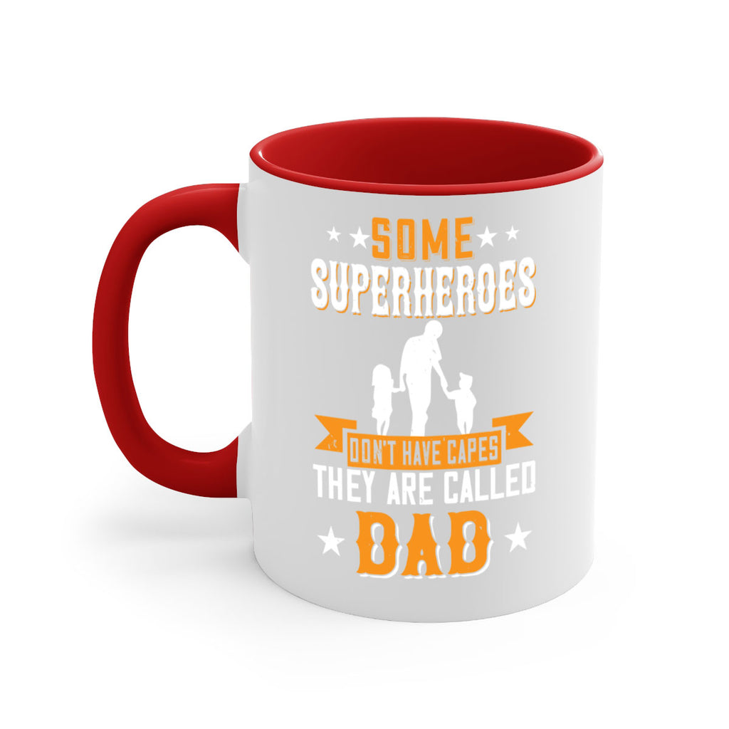 some superheroes dont have capes they are called dad 181#- fathers day-Mug / Coffee Cup