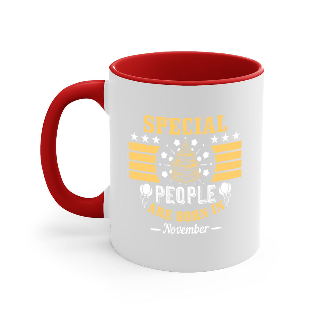 special people are born in november Style 38#- birthday-Mug / Coffee Cup
