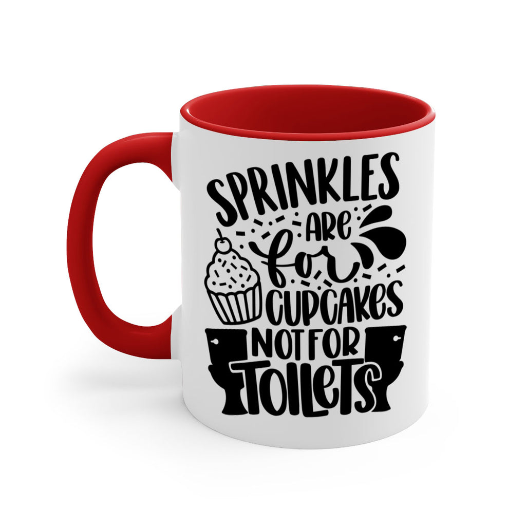 sprinkles are for cupcakes not for toilets 15#- bathroom-Mug / Coffee Cup
