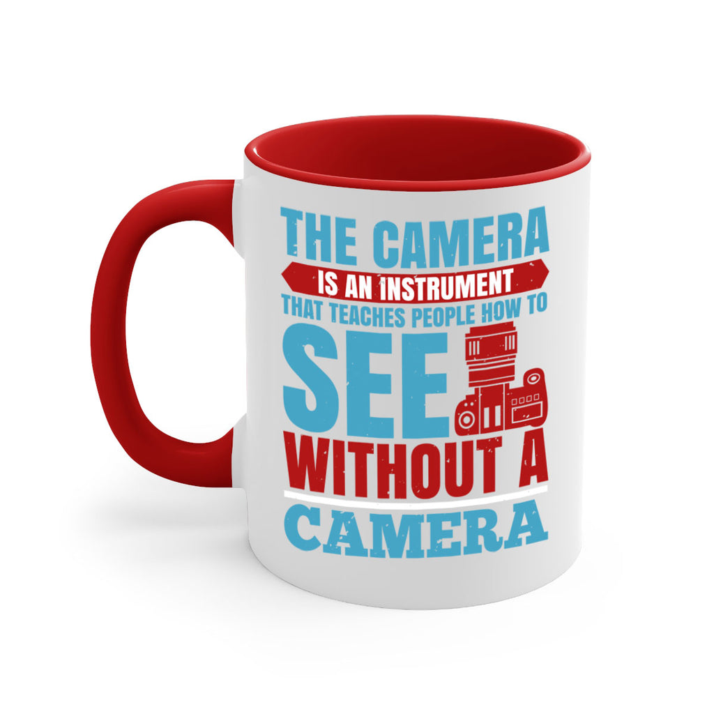 the camera is an instrument 13#- photography-Mug / Coffee Cup