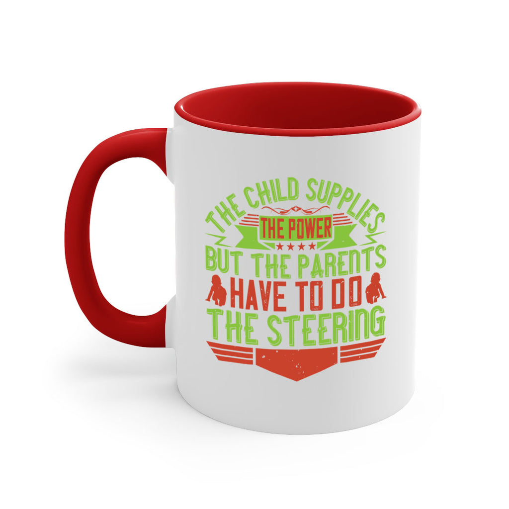 the child supplies the power but the parents have to do the steering 20#- parents day-Mug / Coffee Cup