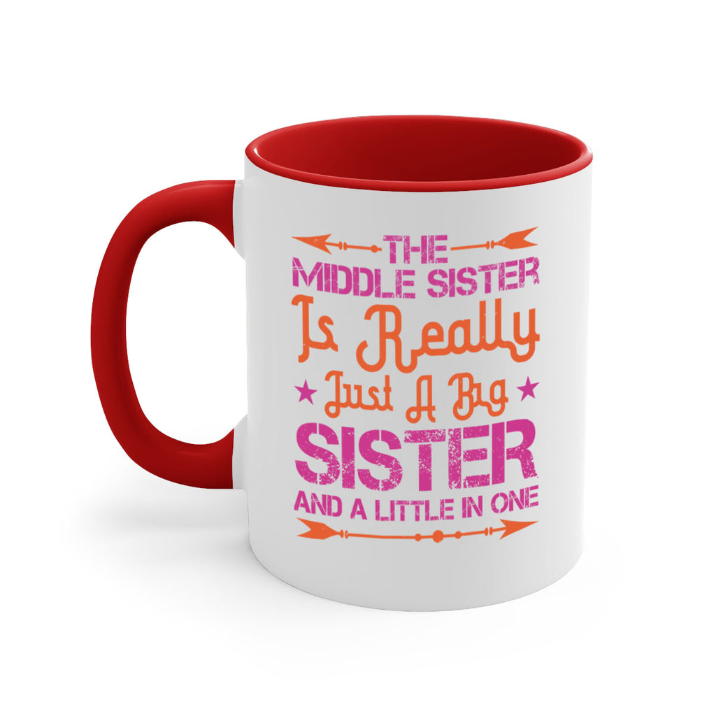 the middle sister is really just a big sister and a little in one 8#- sister-Mug / Coffee Cup