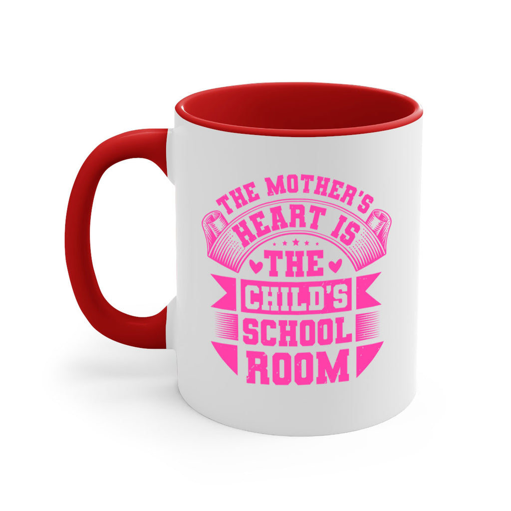 the mothers heart is the childs school room 26#- mothers day-Mug / Coffee Cup