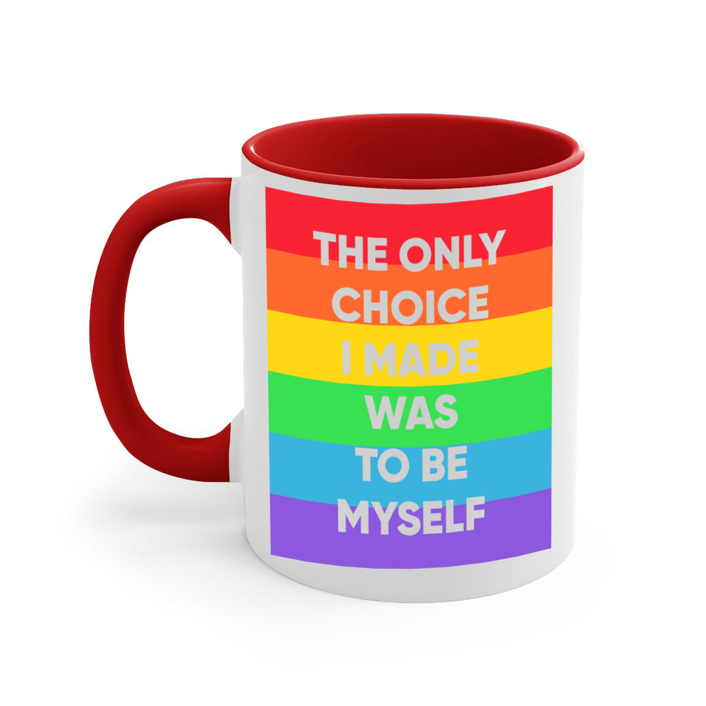 the only choice i made 14#- lgbt-Mug / Coffee Cup