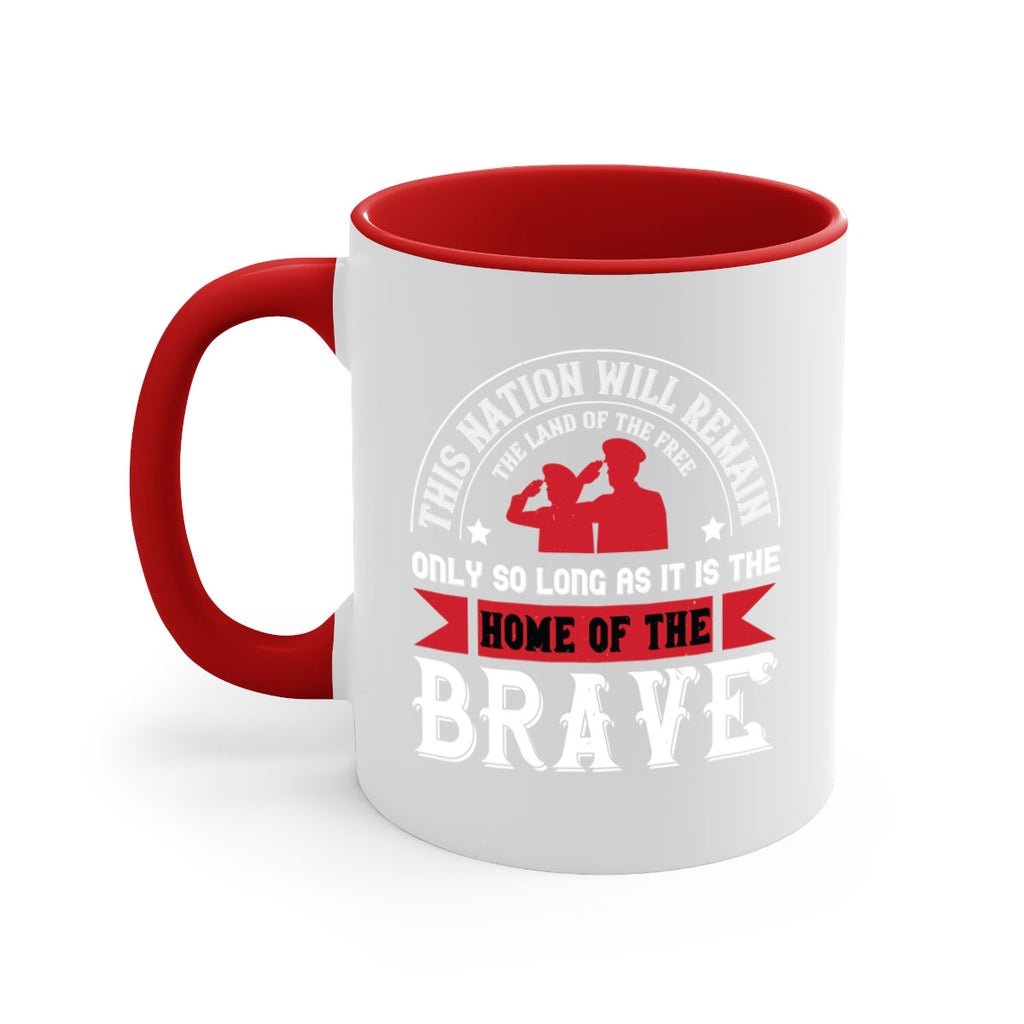 this nation will remain the land of the free only so long as it is the home of the brave 18#- veterns day-Mug / Coffee Cup