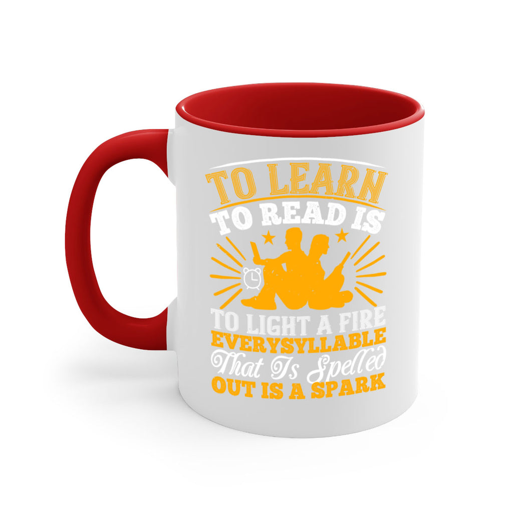 to learn to read is to light a fire every syllable that is spelled out is a spark 5#- Reading - Books-Mug / Coffee Cup