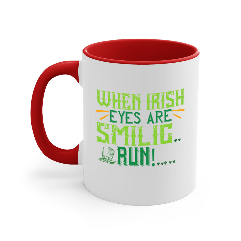 when irish eyes are smilig run Style 6#- St Patricks Day-Mug / Coffee Cup