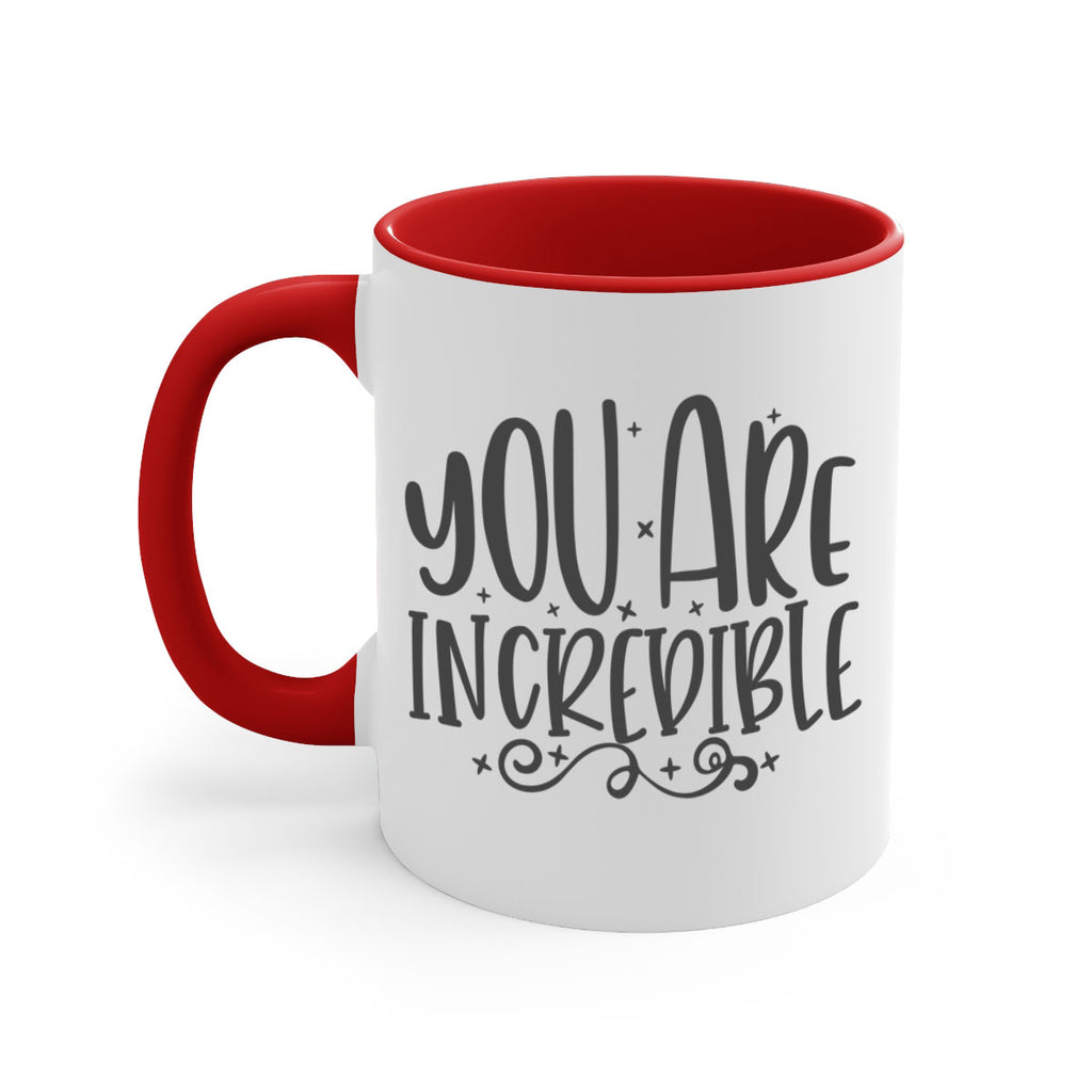 you are incredibale Style 61#- motivation-Mug / Coffee Cup