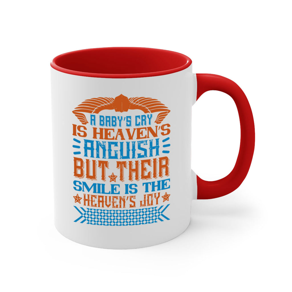 A baby’s cry is heaven’s anguish but their smile is the heaven’s joy Style 138#- baby2-Mug / Coffee Cup