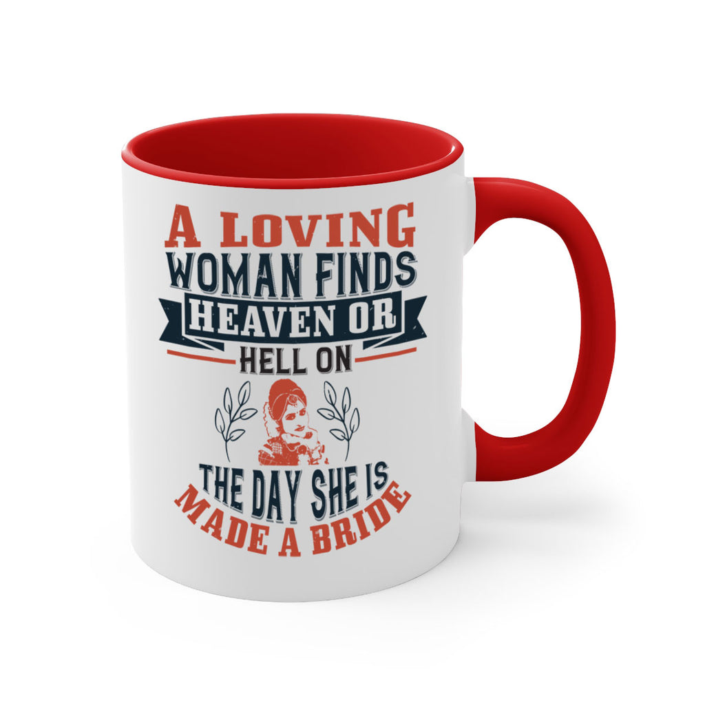 A loving woman finds heaven or hell on the day she is made a bride 94#- bride-Mug / Coffee Cup