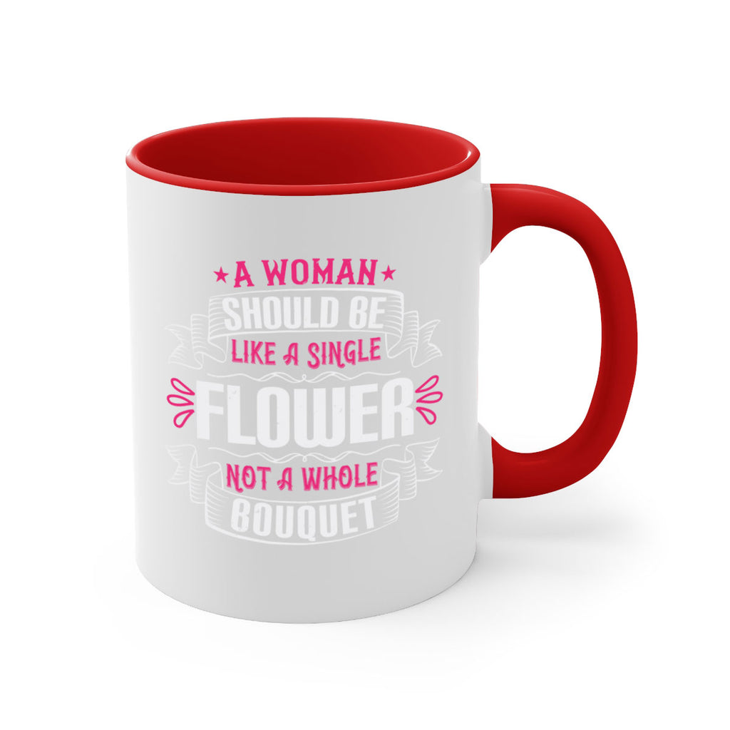 A woman should be like a single flower not a whole bouquet Style 30#- aunt-Mug / Coffee Cup