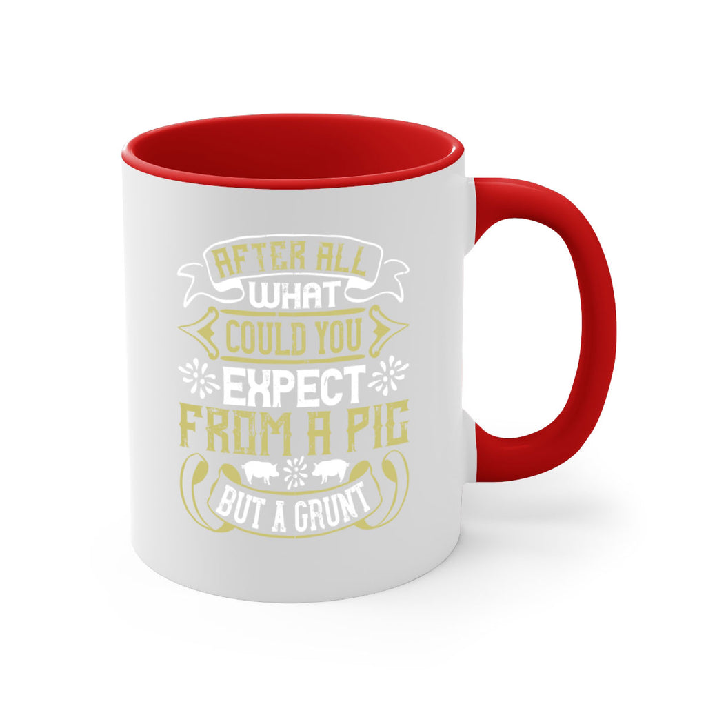 After all what could you expect from a pig but a grunt Style 97#- pig-Mug / Coffee Cup
