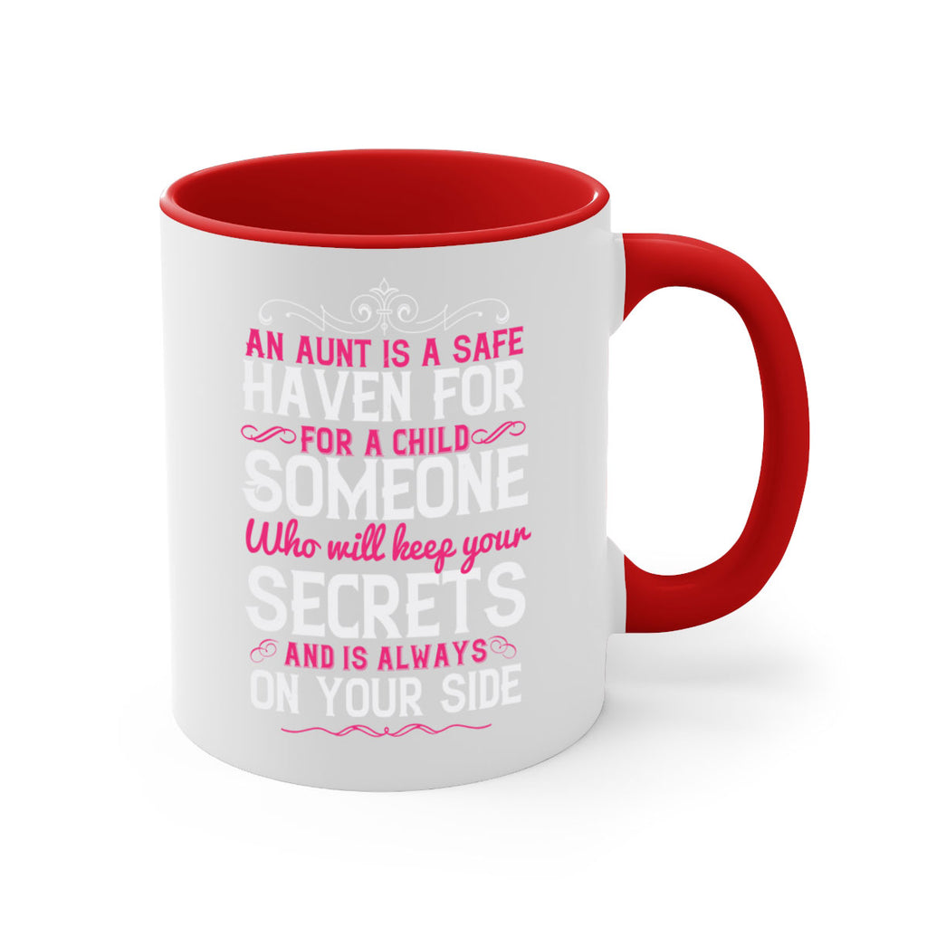 An aunt is a safe haven for a child Someone who will keep your secrets Style 4#- aunt-Mug / Coffee Cup