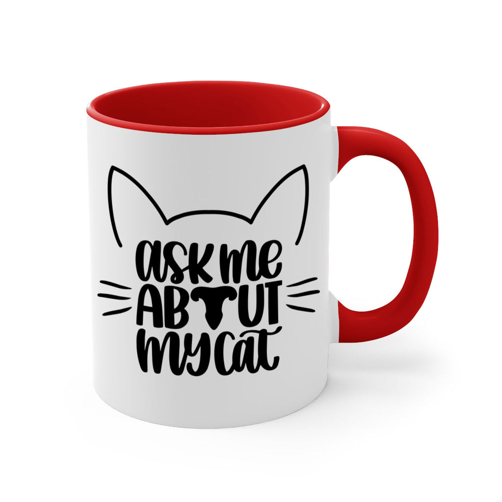 Ask Me About My Cat Style 77#- cat-Mug / Coffee Cup