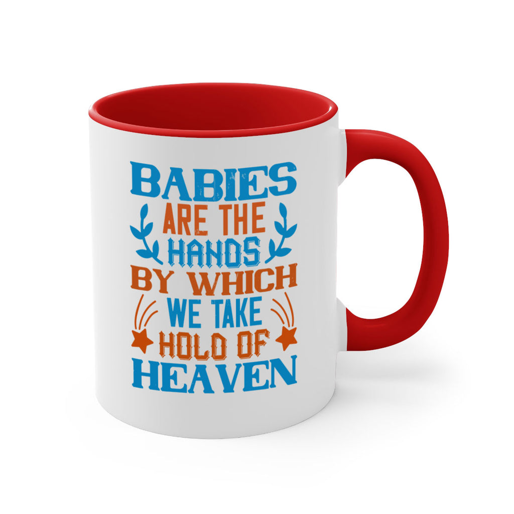 Babies are the hands by which we take hold of heaven Style 131#- baby2-Mug / Coffee Cup