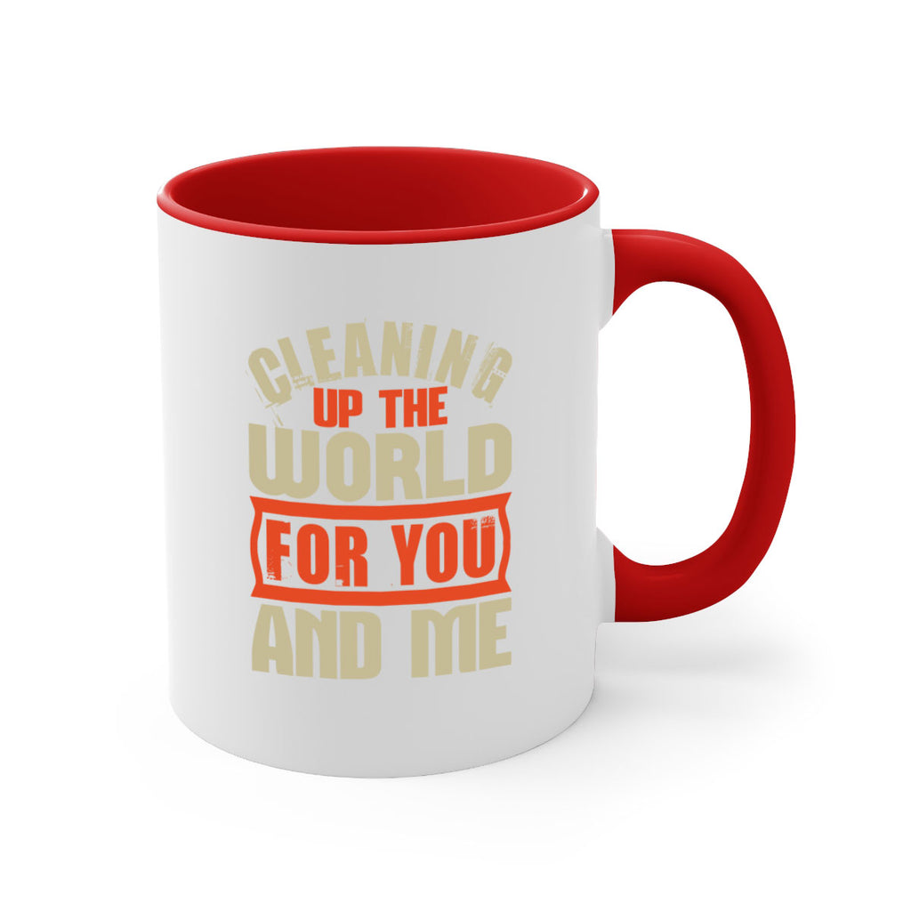 Cleaning up the world for you and me Style 37#- cleaner-Mug / Coffee Cup