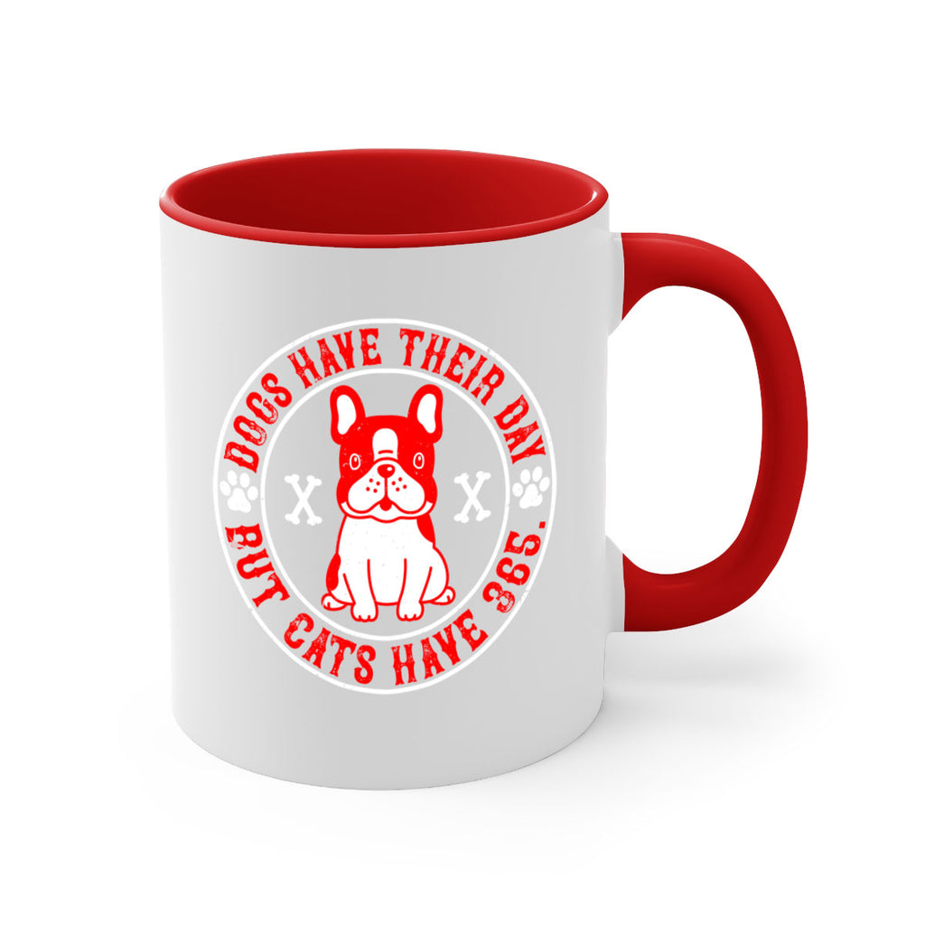 Dogs have their day but cats have Style 212#- Dog-Mug / Coffee Cup