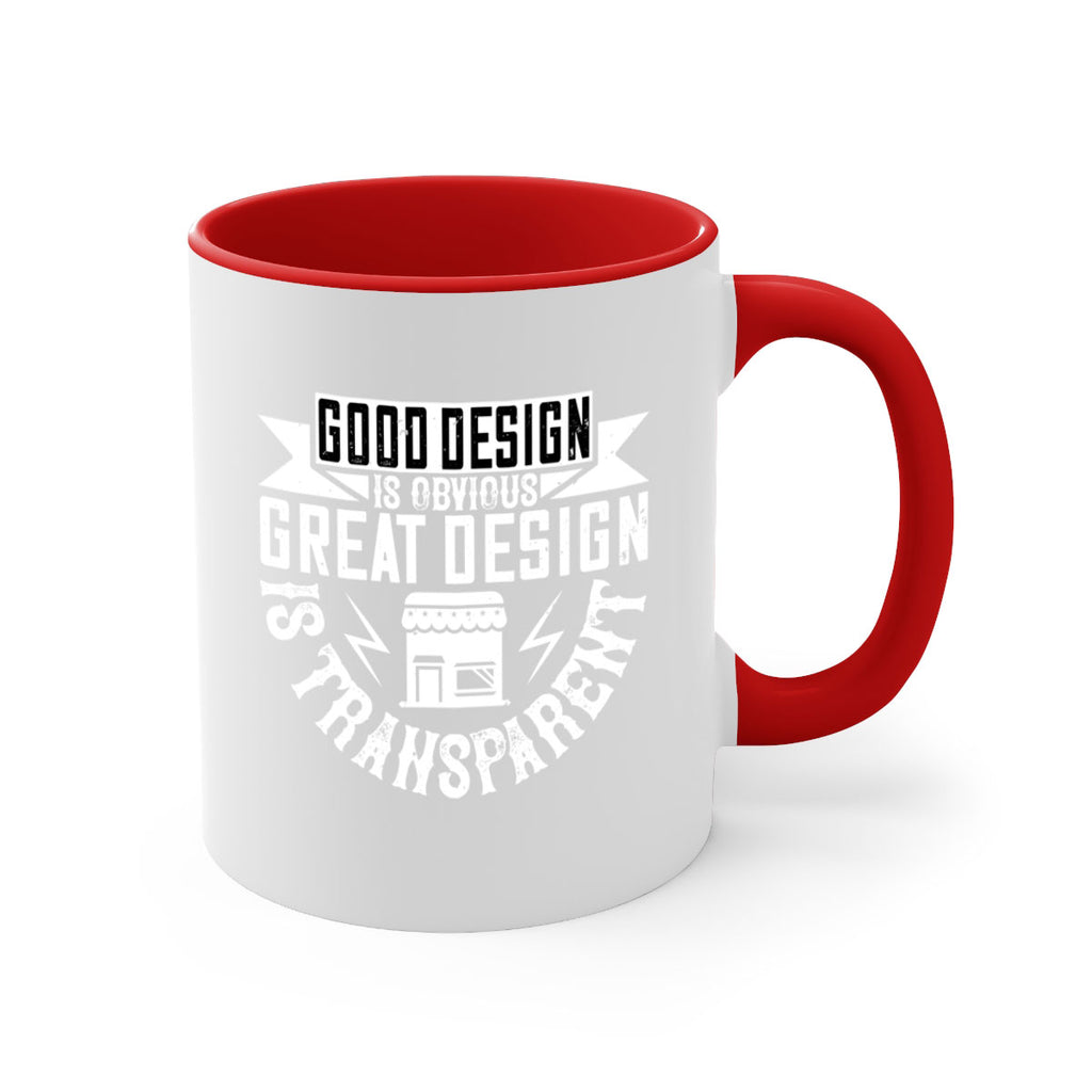 Good design is obvious Great design is transparent Style 40#- Architect-Mug / Coffee Cup