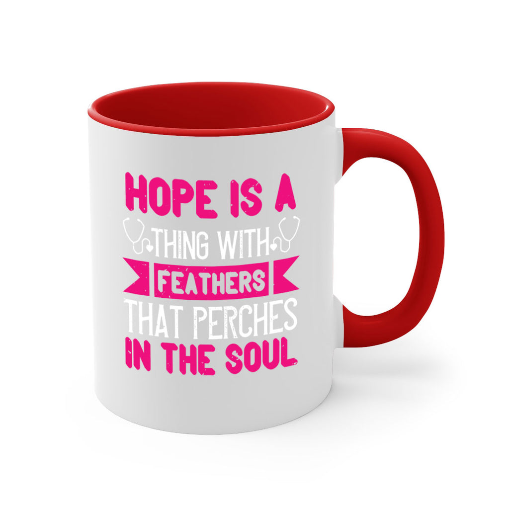 Hope is a thing with feathers that perches in the soul Style 322#- nurse-Mug / Coffee Cup