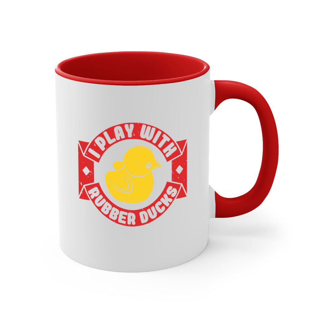 I Play With Rubber Ducks Style 40#- duck-Mug / Coffee Cup