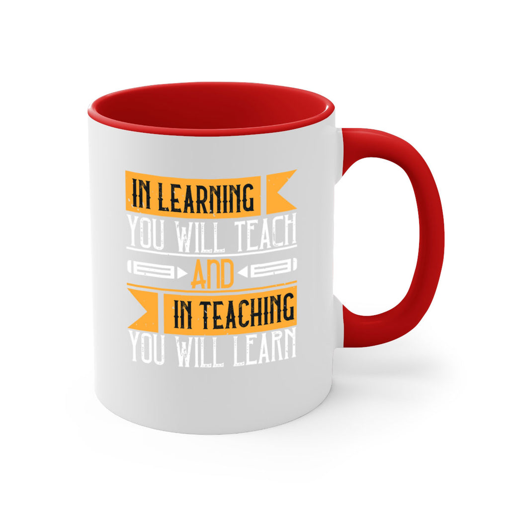 In learning you will teach and in teaching you will learn Style 98#- teacher-Mug / Coffee Cup