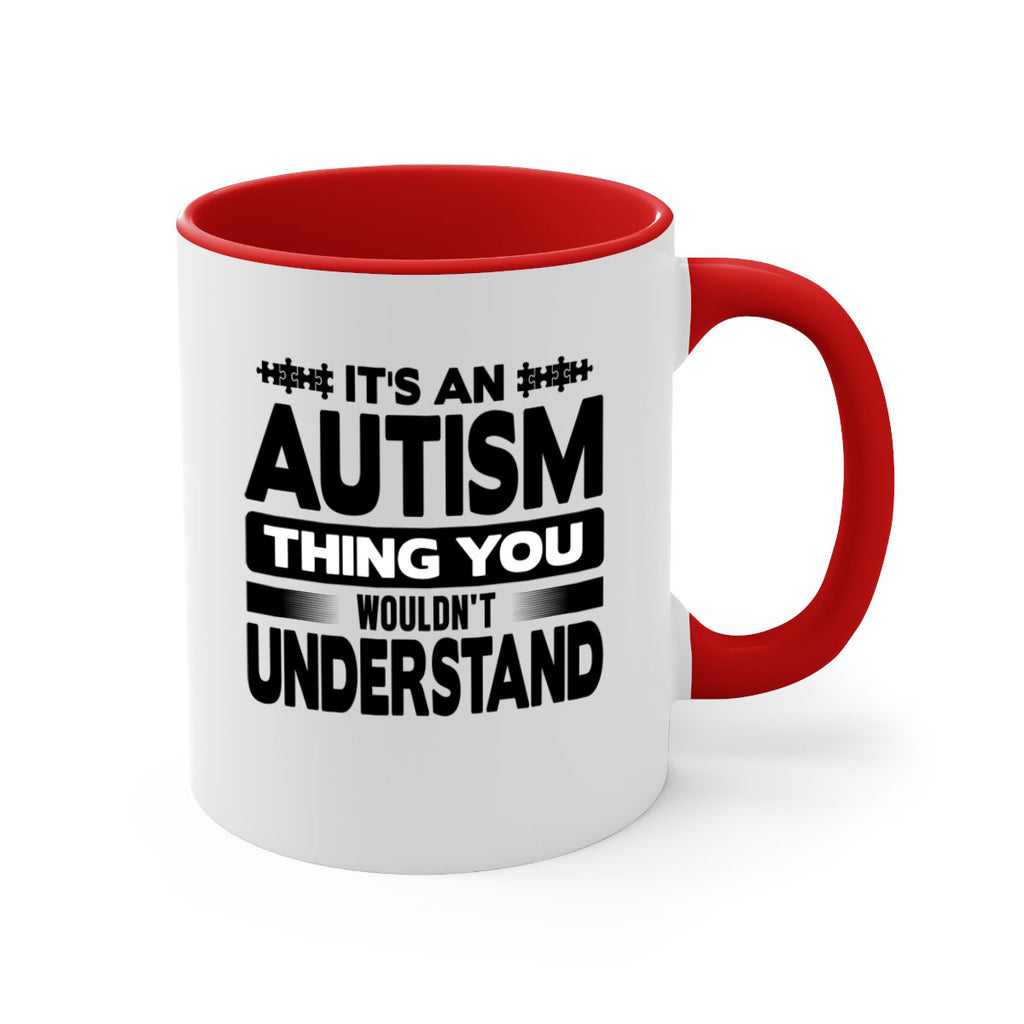 Its an autism Style 49#- autism-Mug / Coffee Cup