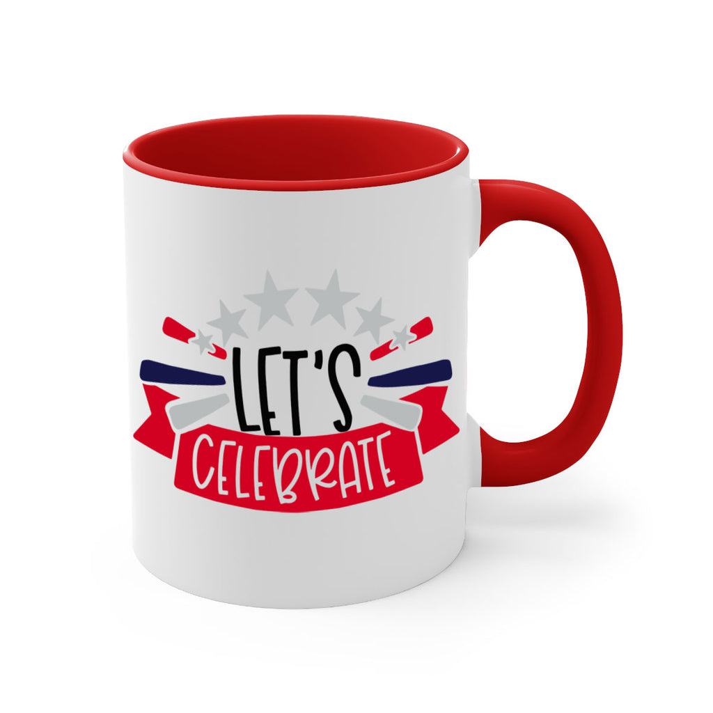 Lets Celebrate Style 160#- 4th Of July-Mug / Coffee Cup