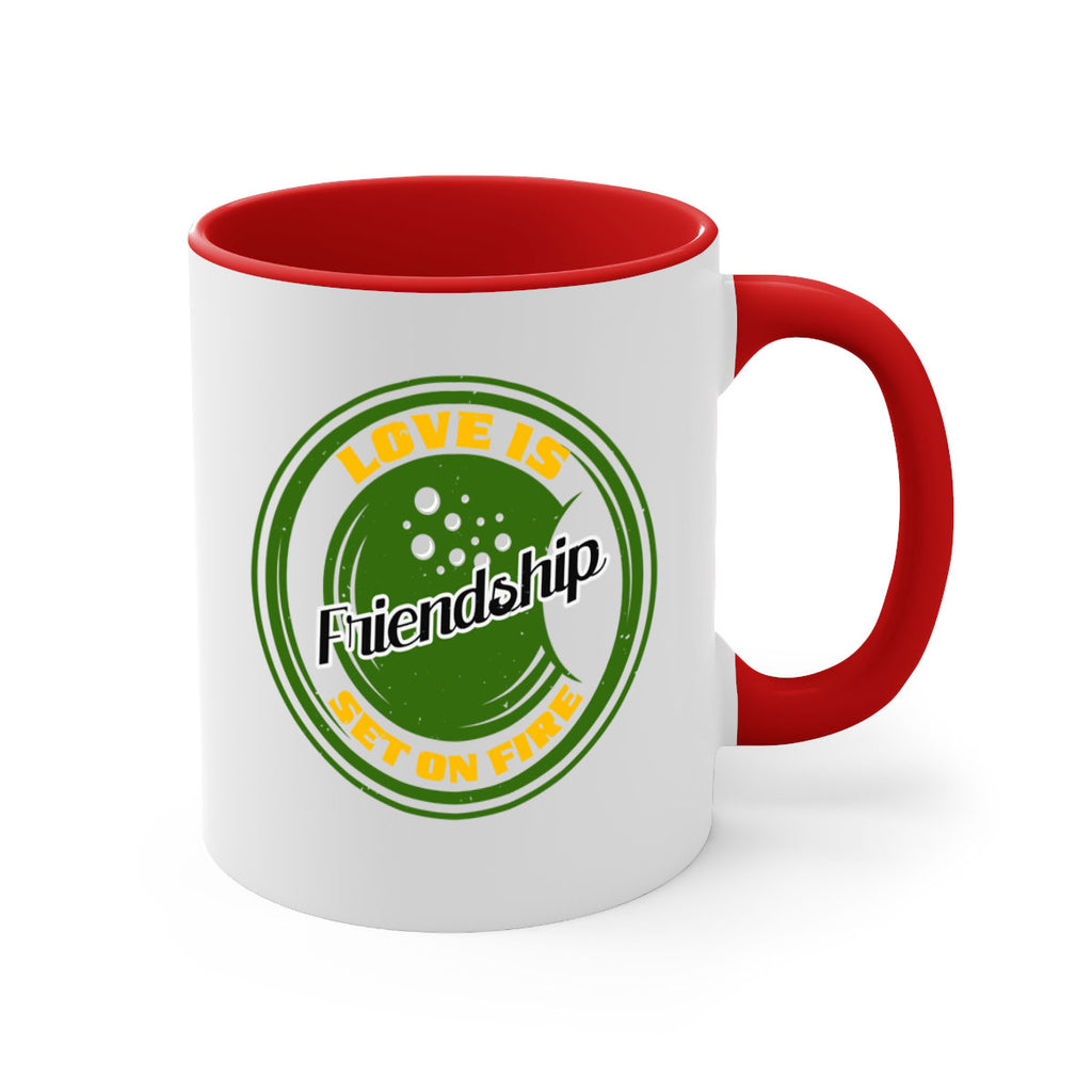 Love is friendship set on fire Style 84#- best friend-Mug / Coffee Cup