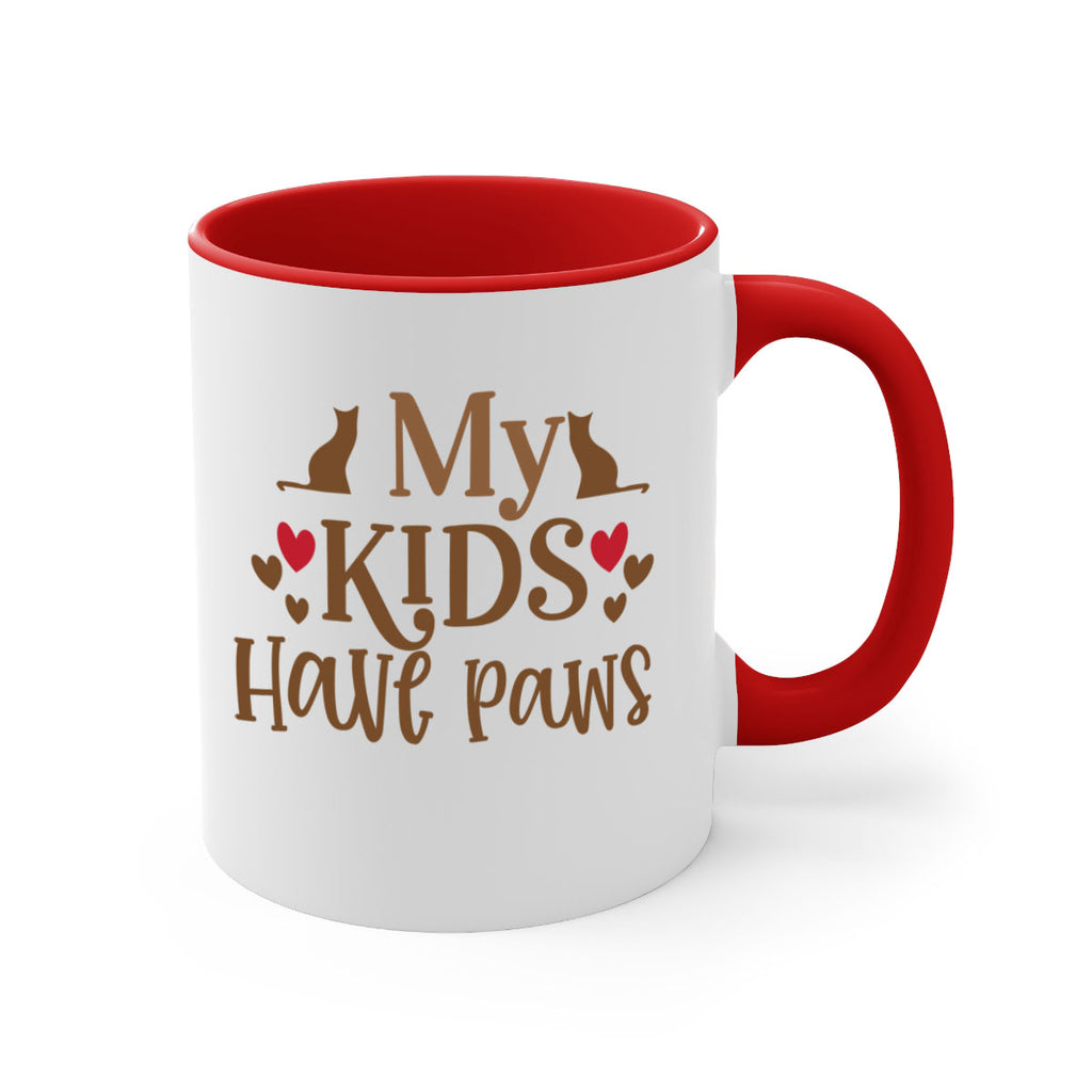 My Kids Have Paws Style 22#- cat-Mug / Coffee Cup