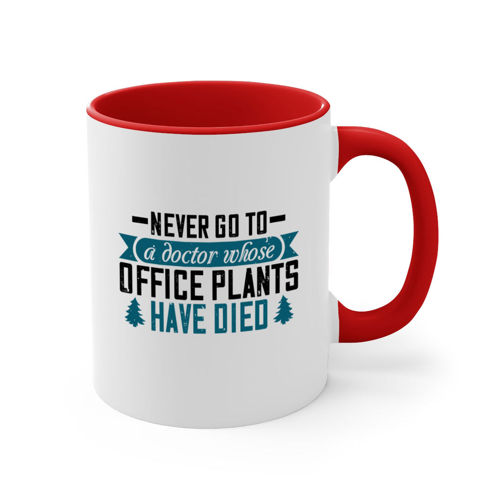 Never go to a doctor whose office plants have died Style 19#- diabetes-Mug / Coffee Cup