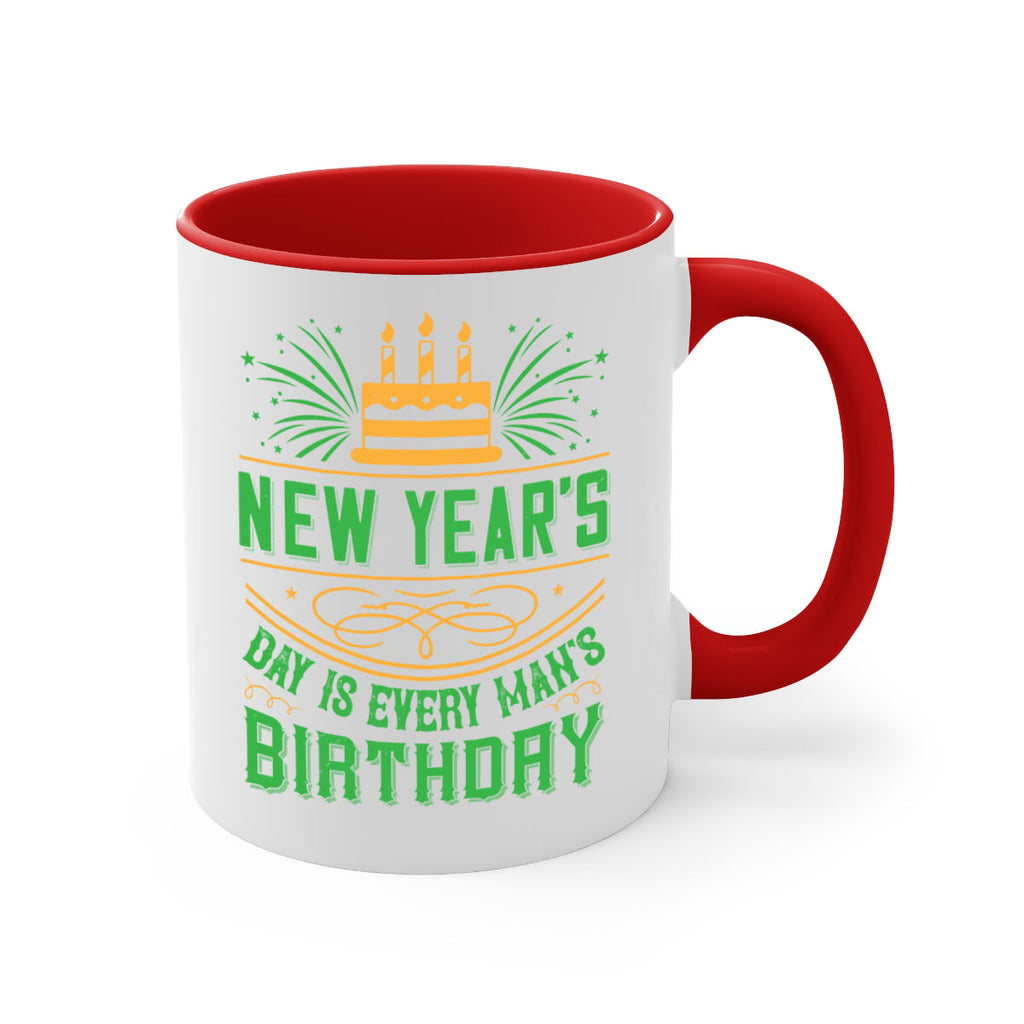 New Years Day is every mans birthday Style 62#- birthday-Mug / Coffee Cup