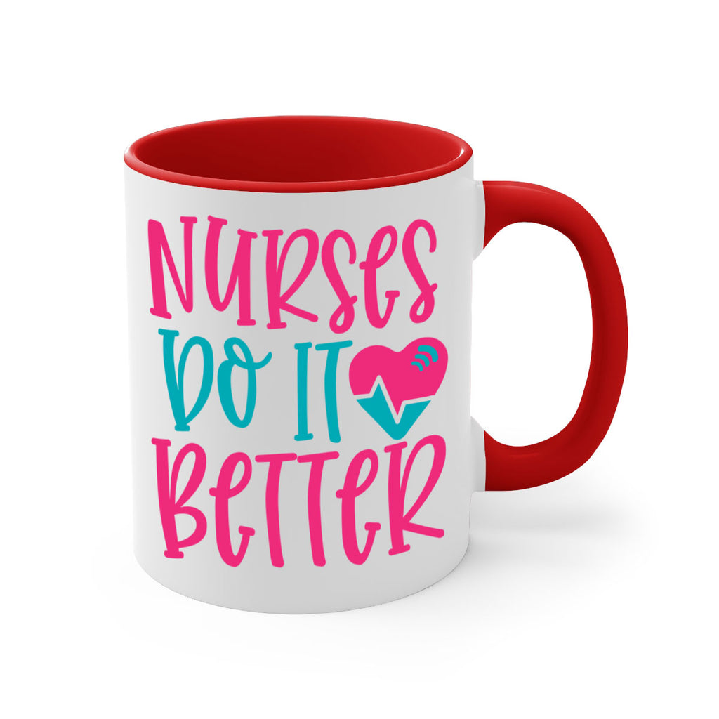Nurses Do It Better Style 365#- nurse-Mug / Coffee Cup