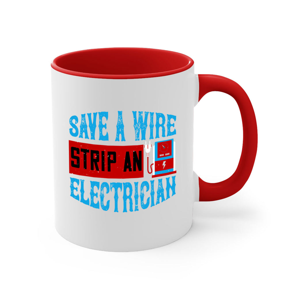Save a wire strip an electrician Style 13#- electrician-Mug / Coffee Cup