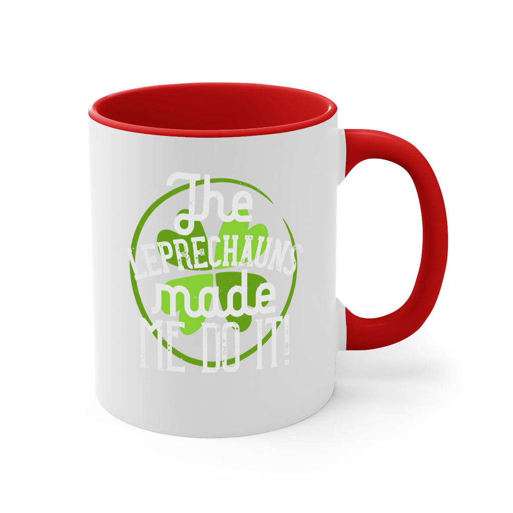 The leprechauns made me do it Style 11#- St Patricks Day-Mug / Coffee Cup