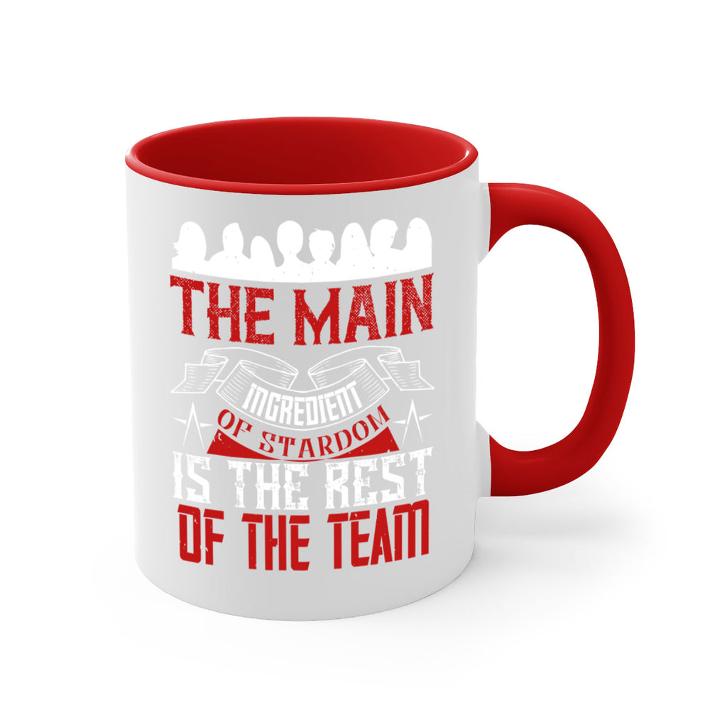 The main ingredient of stardom is the rest of the team Style 13#- dentist-Mug / Coffee Cup
